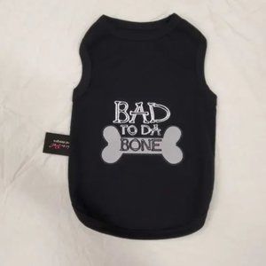 Bad To Da Bone Dog T-Shirt Sizes XSMALL